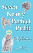 Seven Nearly Perfect Pulik
