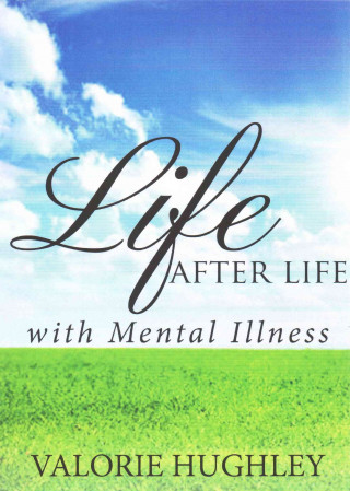Life after Life with Mental Illness