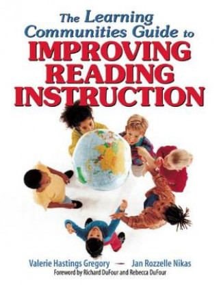 The Learning Communities Guide to Improved Reading Instruction