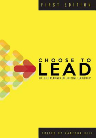 Choose to Lead: Selected Readings on Effective Leadership
