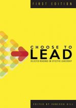 Choose to Lead: Selected Readings on Effective Leadership