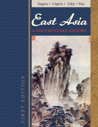 East Asia: A Documentary History