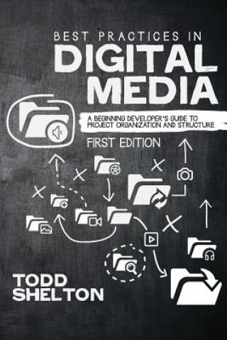 Best Practices in Digital Media
