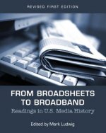 From Broadsheets to Broadband: Readings in U.S. Media History