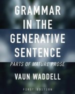 Grammar in the Generative Sentence