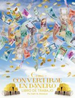 Como Convertirse en Dinero Libro de Trabajo - How To Become Money Workbook Spanish