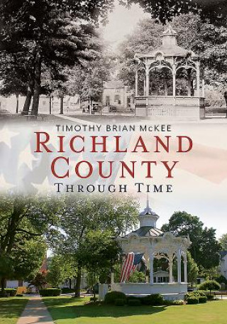 Richland County:: Through Time
