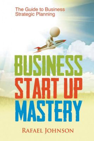 Business Start Up Mastery