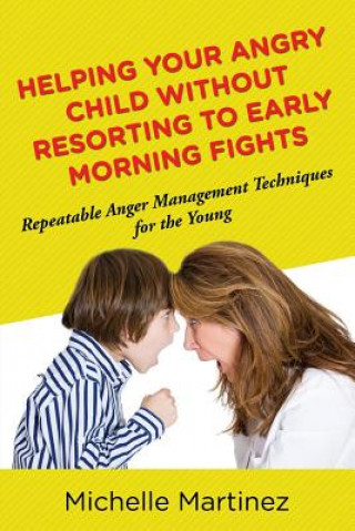Helping Your Angry Child Without Resorting To Early Morning Fights