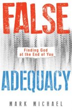 False Adequacy: Finding God at the End of You