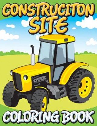 Construction Site Coloring Book