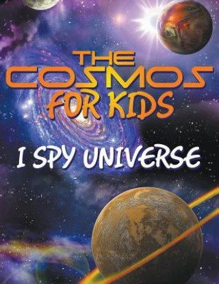 Cosmos for Kids (I Spy Universe)