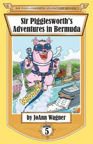 Sir Pigglesworth's Adventures in Bermuda