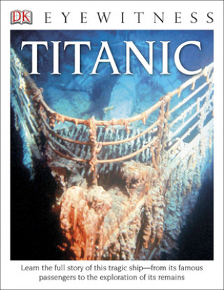 DK Eyewitness: Titanic