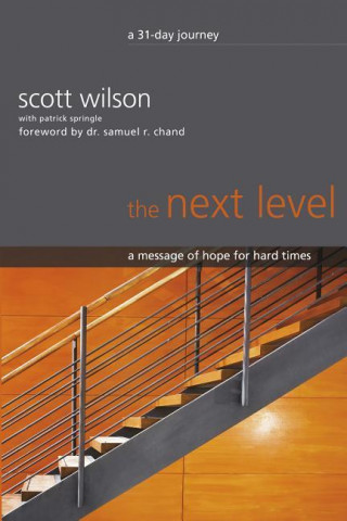 The Next Level: A Message of Hope for Hard Times