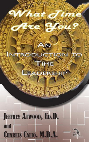 What Time Are You? an Introduction to Time Leadership