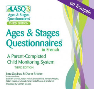 Ages & Stages Questionnaires(r) in French, Third Edition (Asq-3 French): A Parent-Completed Child Monitoring System