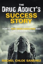 Drug Addict's Success Story