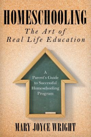 Homeschooling The Art of Real Life Education
