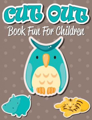 Cut Out Book Fun For Children