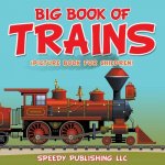Big Book Of Trains (Picture Book For Children)