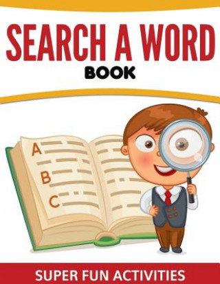 Search a Word Book: Super Fun Activities