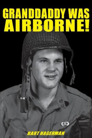 Granddaddy Was Airborne!