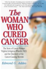 Woman Who Cured Cancer