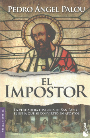 Impostor / The Impostor: La Verdadera Historia de San Pablo. El Espia Que Se Convirtio En Apostol
