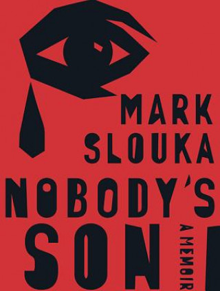 Nobody's Son: A Memoir