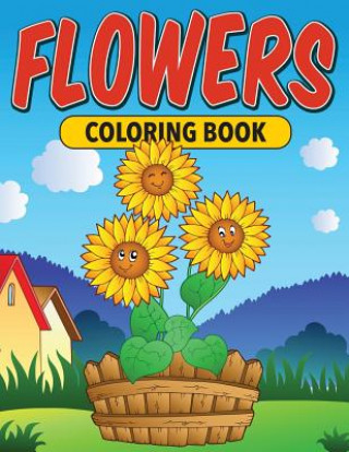 Flowers: Coloring Book