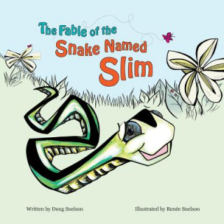 Fable of the Snake Named Slim