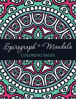Spirograph + Mandala Coloring Pages