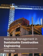 Materials Management in Sustainable Construction Engineering