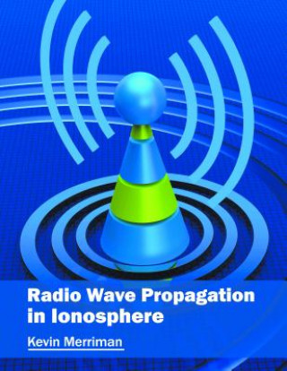 Radio Wave Propagation in Ionosphere