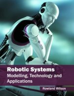 Robotic Systems: Modelling, Technology and Applications