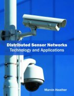 Distributed Sensor Networks: Technology and Applications