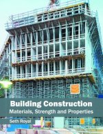 Building Construction: Materials, Strength and Properties