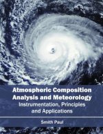 Atmospheric Composition Analysis and Meteorology: Instrumentation, Principles and Applications