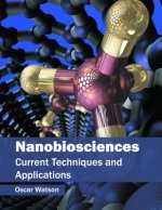 Nanobiosciences: Current Techniques and Applications