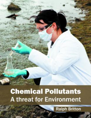 Chemical Pollutants: A Threat for Environment