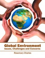 Global Environment: Issues, Challenges and Concerns