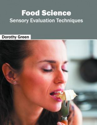 Food Science: Sensory Evaluation Techniques