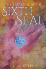 Breaking of the Sixth Seal
