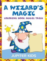 A Wizard's Magic: Coloring Book Magic Trick