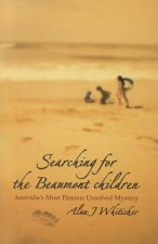 Searching for the Beaumont Children: Australia's Most Famous Unsolved Mystery