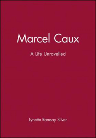 Marcel Caux: A Life Unravelled