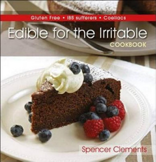 Edible for the Irritable: Gluten Free Ibs Sufferers Coeliacs