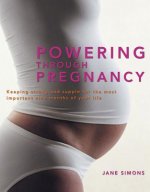 Powering Through Pregnancy: Keeping Strong and Supple for the Most Important Nine Months of Your Life