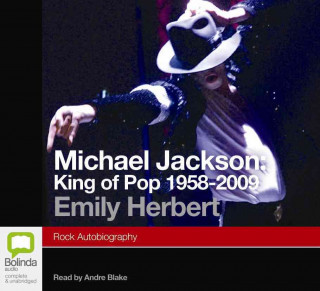 Michael Jackson: King of Pop 1958-2009: Rock Autobiography